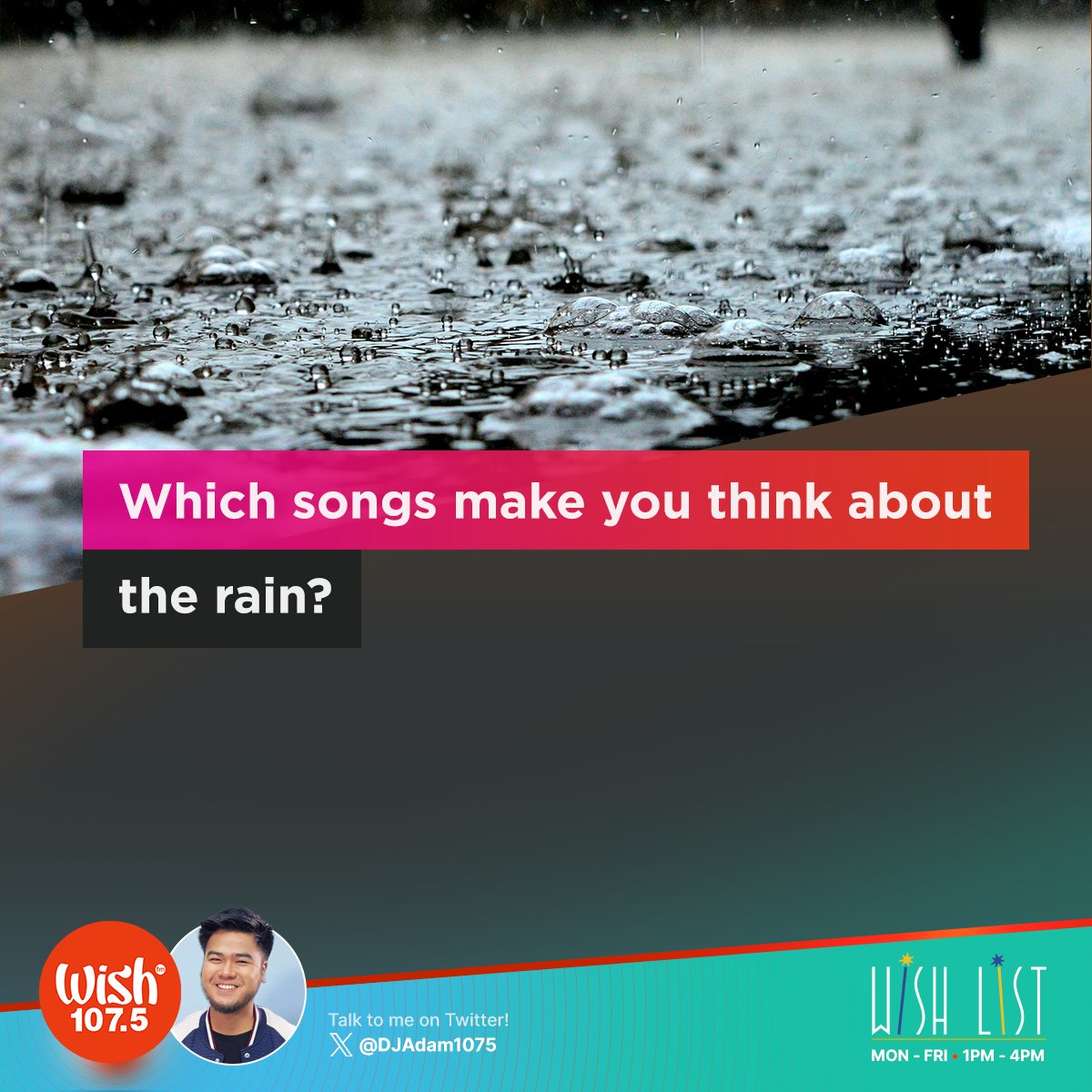 As the summer sun continues to deliver sweltering heat, our longing for a refreshing rain has never been more pronounced. We're curious — which songs make you think about the rain? ☔ Freshen up your vibe and tune in to your afternoon on-air buddy, The Wish List.