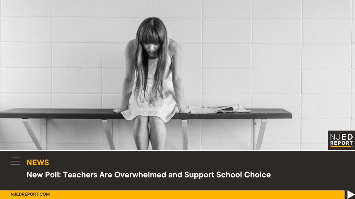 New Poll: Teachers Are Overwhelmed and Support School Choice njedreport.com/new-poll-teach… #NJEdReport #NJSchools @LauraWaters @edreform @MorningConsult @NJSpotlightNews