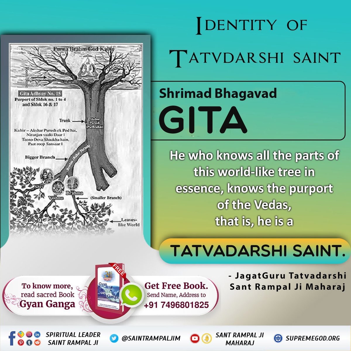 #गीता_प्रभुदत्त_ज्ञान_है Identity of a Tatvadarshi Saint Shrimad Bhagavad #Gita Chapter 15:1 He who knows all the parts of this world-like tree in essence, knows the purport of the Vedas, that is, he is a Tatvdarshi saint.