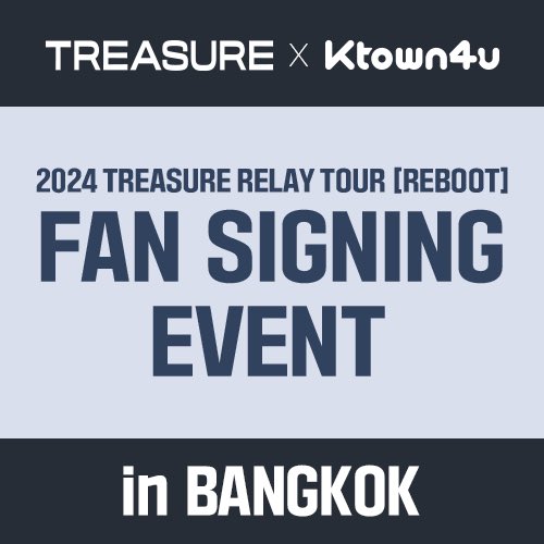 #TREASURE 2ND FULL ALBUM [REBOOT] Overseas Fan Signing Event in BANGKOK Notice has been uploaded. Ktown4u ▶️weverse.io/treasure/notic… #트레저 #2NDFULLALBUM #REBOOT #FANSIGNING #YG