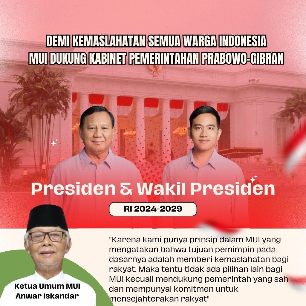 Demi kemaslahatan semua warga Indonesia, MUI dukung kabinet pemerintahan Prabowo Gibran