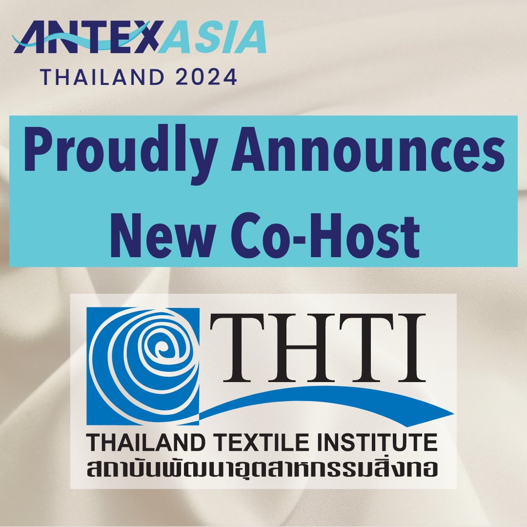 #ANTEXAsia welcomes its latest co-host - the Thailand Textile Institute (THTI)! An independent Thailand institute, THTI aims to develop Thailand’s textile industry to compete in the international market. Learn more: antexasia.com