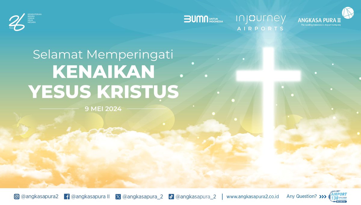 Selamat Memperingati Kenaikan Yesus Kristus 🙏🏼 ⁃9 Mei 2024 - #AngkasaPura2 #InJourney #BUMNuntukIndonesia
