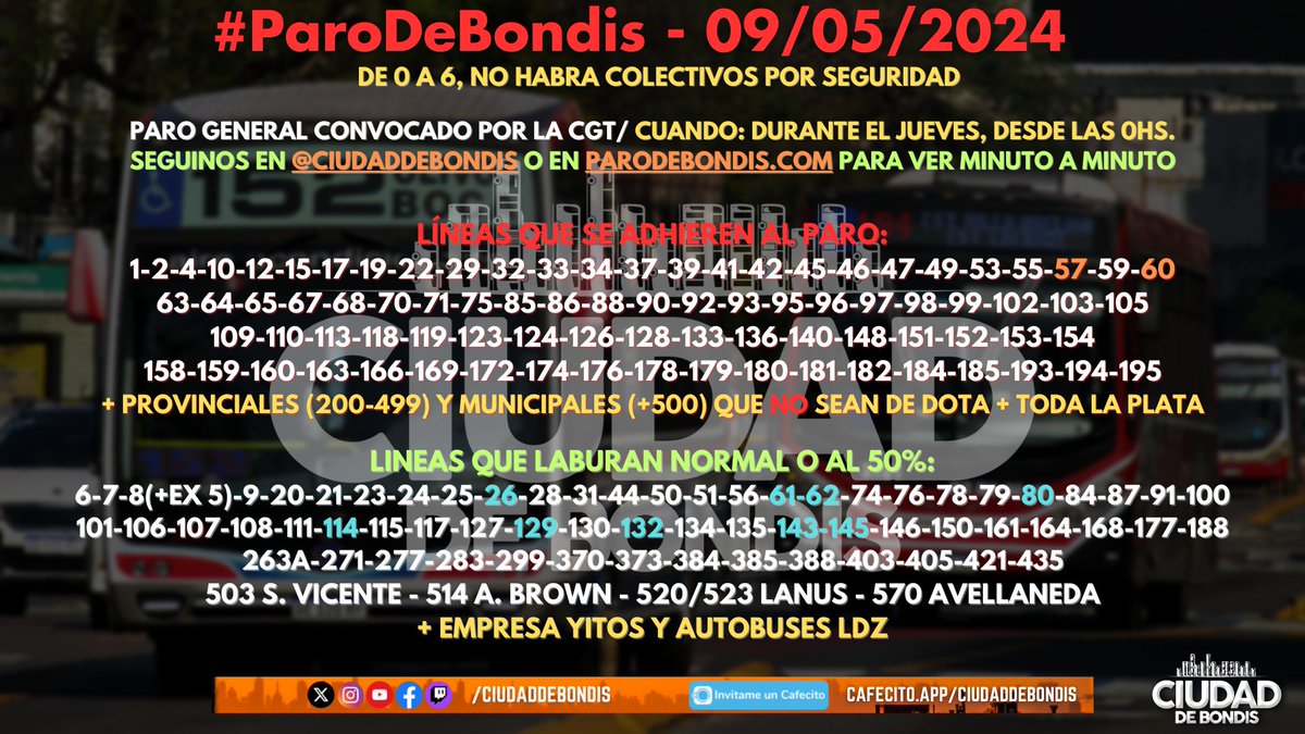 🏙️🛑✅| #ParoDeBondis #ParoGeneral
PLACA DE LINEAS - JUEVES 09/05

Paro desde las 00hs. No hay servicios nocturnos por seguridad.
(*) Celeste = NO son de DOTA pero van a funcionar
(**) Naranja = Son de DOTA pero NO van a andar

MINUTO A MINUTO EN PARODEBONDIS.COM