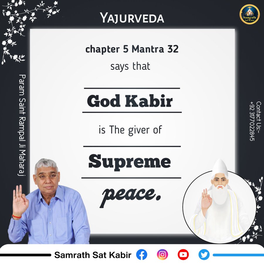 #GodMorningThursday chapter 5 Mantra 32 says that God Kabir is The giver of Param Saint Rampal Ji Maharaj Supreme peace. #ThursdayThoughts