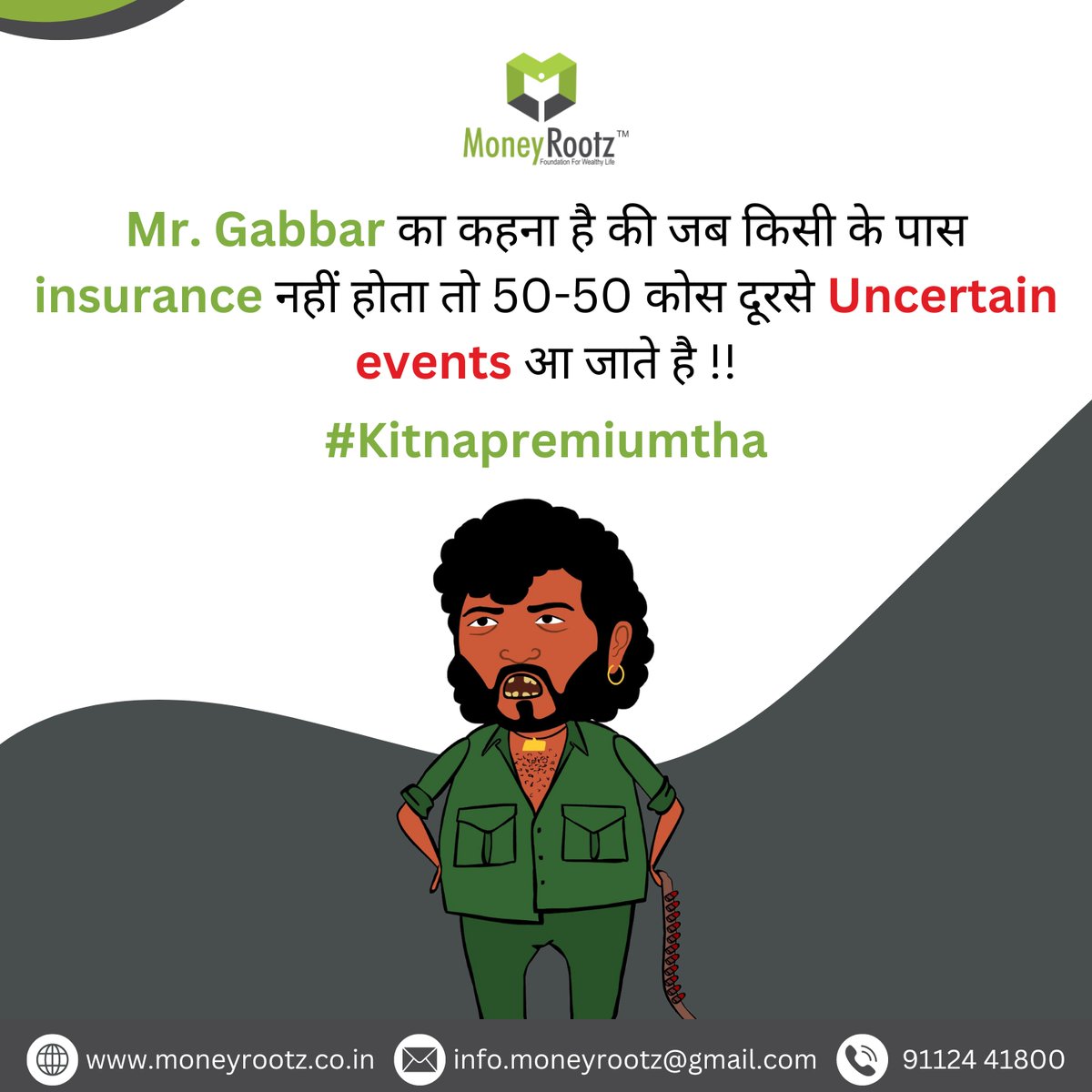 moneyrootzin's tweet image. Mr. Gabbar का कहना है की जब किसी के पास insurance नहीं होता तो 50-50 कोस दूरसे Uncertain events आ जाते है!!

#kitnapremiumtha #Insurancekebinakese #Benefitsarereal #InsuredyourFamily #securedhonajaroorihai #StayHealthy #Insuredyourself #Teammoneyrootz #moneyrootz