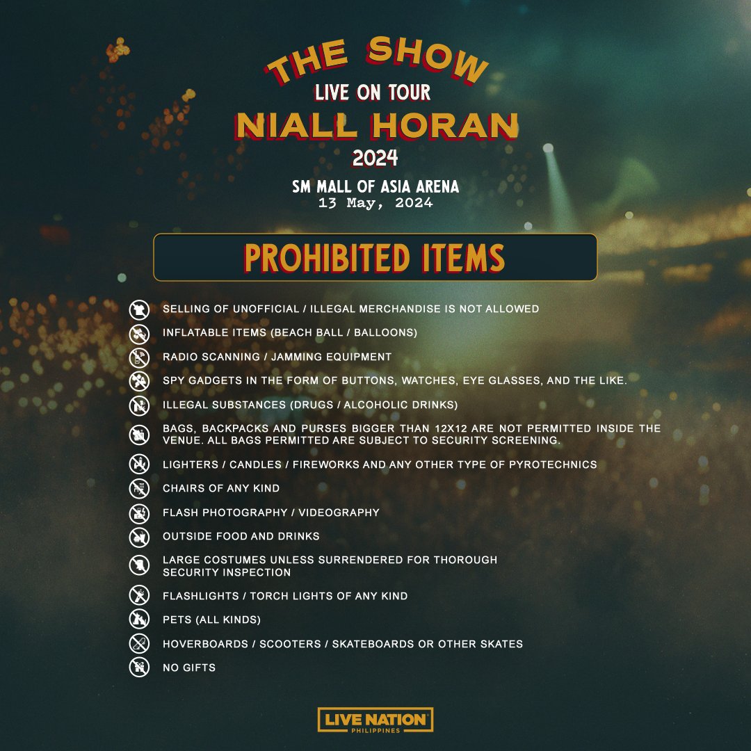 Make sure to check out these prohibited items to ensure a smooth experience on the day of the show. See you soon, Lovers! 😍 #NiallHoranInManila #TheShowLiveOnTourPH