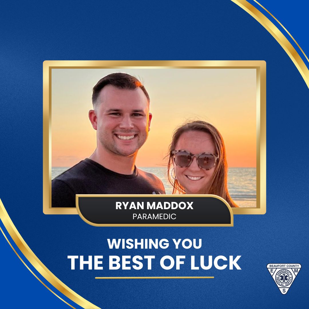 Wishing Paramedic Ryan Maddox the best of luck as he begins work with MedTrust.  Thank you for almost 9 years of service with #bcscems serving the residents and visitors of Beaufort County. #BestOfLuck #servingthecommunity #firstresponder