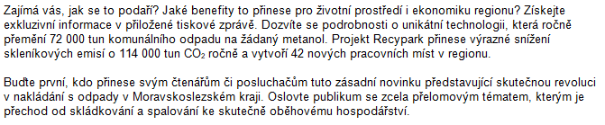 Kdybyste nevěděli, jak napsat tiskovou zprávu, aby se mi na ni opravdu, ale opravdu nechtělo kliknout, tak takhle... autor se zřejmě učil u Horsta Fuchse...