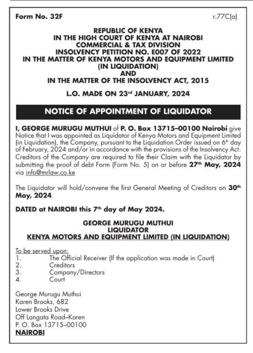 Notice of Appointment of Liquidator for Kenya Motors & Equipment (In Liquidation): —George Murugu Muthui has been appointed as the Liquidator as of 6th Feb 2024 —Creditors must file their claims by 27th May 2024 —First General Meeting of Creditors to be held on 30th May 2024