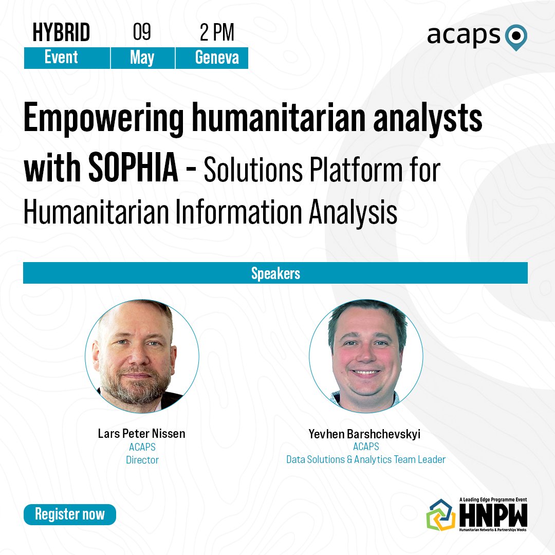 Happening today at the #HNPW: empowering analysts with SOPHIA session Join Director @lpnissen and Yevhen B. for a presentation on SOPHIA. We will also be joined by Leith Baker, the @USAIDSavesLives Lead Advisor. #HumanitarianWeek #AI #H2HatHNPW