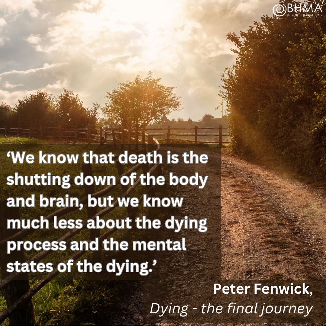 The author became interested in end-of-life experiences after one of his own patients described a ‘classic’ near-death experience (NDE). More on 🔗 bhma.org/dying-the-fina… #dyingmattersweek #dying #death #holistic #holistichealthcare