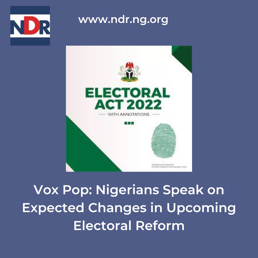 Vox Pop: Nigerians Speak on Expected Changes in Upcoming Electoral Reform ndr.org.ng/vox-pop-nigeri… @EUinNigeria @EU_SDGN @DAIGlobal @Int_IDEA @inecnigeria @PLACNG @YIAGA @KukahCentre @IPCng #EU4DemocracyNG