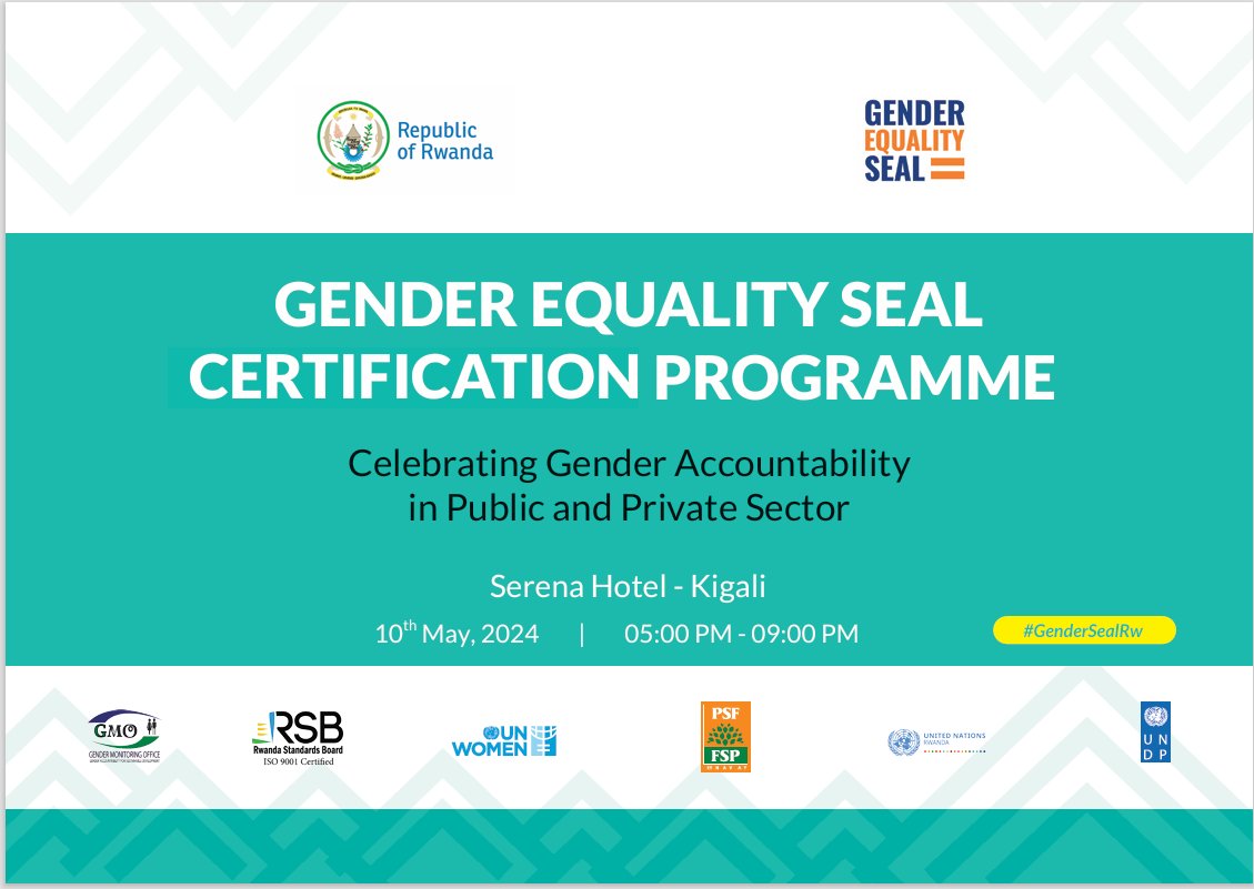 Thrilled to announce our Gender Equality Seal Certification event. Join us as we celebrate institutions' and companies' achievements in promoting accountability to gender equality at the workplace. #GenderSealRw