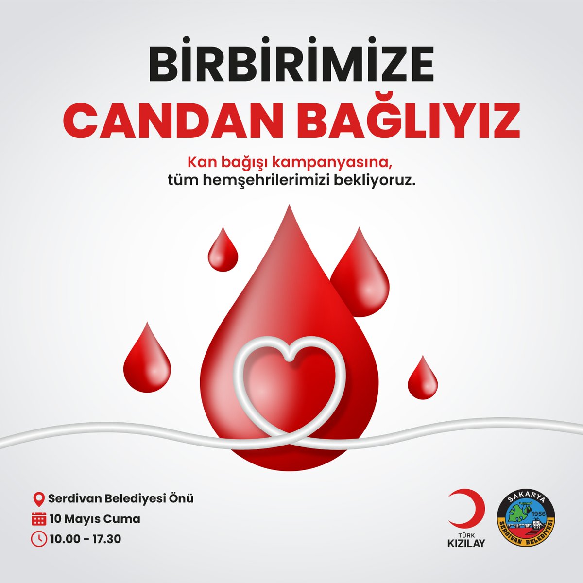 10 Mayıs Cuma (Yarın) Saat 10:00 - 17:30 arasında Serdivan Belediyesi önünde gerçekleştireceğimiz kan bağışı kampanyasına, kan bağışında bulunmak isteyen duyarlı hemşehrilerimizi bekliyoruz. Çünkü biz; birbirimize candan bağlıyız...