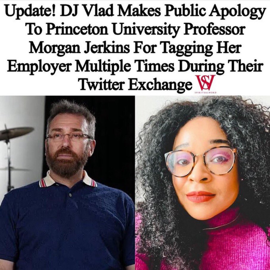 DJ VLAD (@DJVLAD) has now issued an apology to the Black Professor (@MorganJerkins) for trying to get her fired from @Princeton ….only after we issued a BOYCOTT AGAINST HIM #BoycottVLAD #BoycottDJVLAD