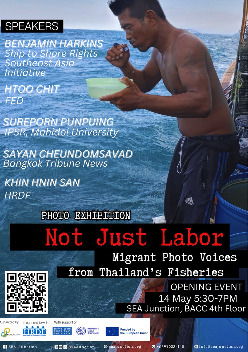 📢📢Please come and join our Opening Photo Exhibition 'Not Just Labor; Migrant Photo Voices from Thailand's Fisheries '

📌SEA Junction, 4th floor, BACC
🗓️14 May 2024
🕰️5:30 - 7 pm

#opening #photoexhibition #migrantworkers #Cambodia #Myanmar #thailand #seafood