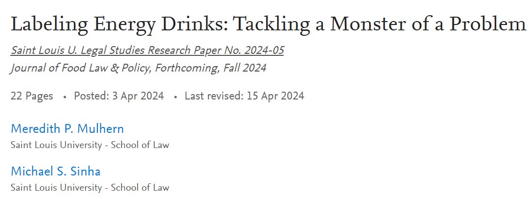 Forthcoming in the Journal of Food Law & Policy @UARKLaw: Labeling Energy Drinks: Tackling a Monster of a Problem (with @SLULAW 3L Meredith Mulhern) We welcome comments and feedback: papers.ssrn.com/sol3/papers.cf… cc: @SLU_HealthLaw