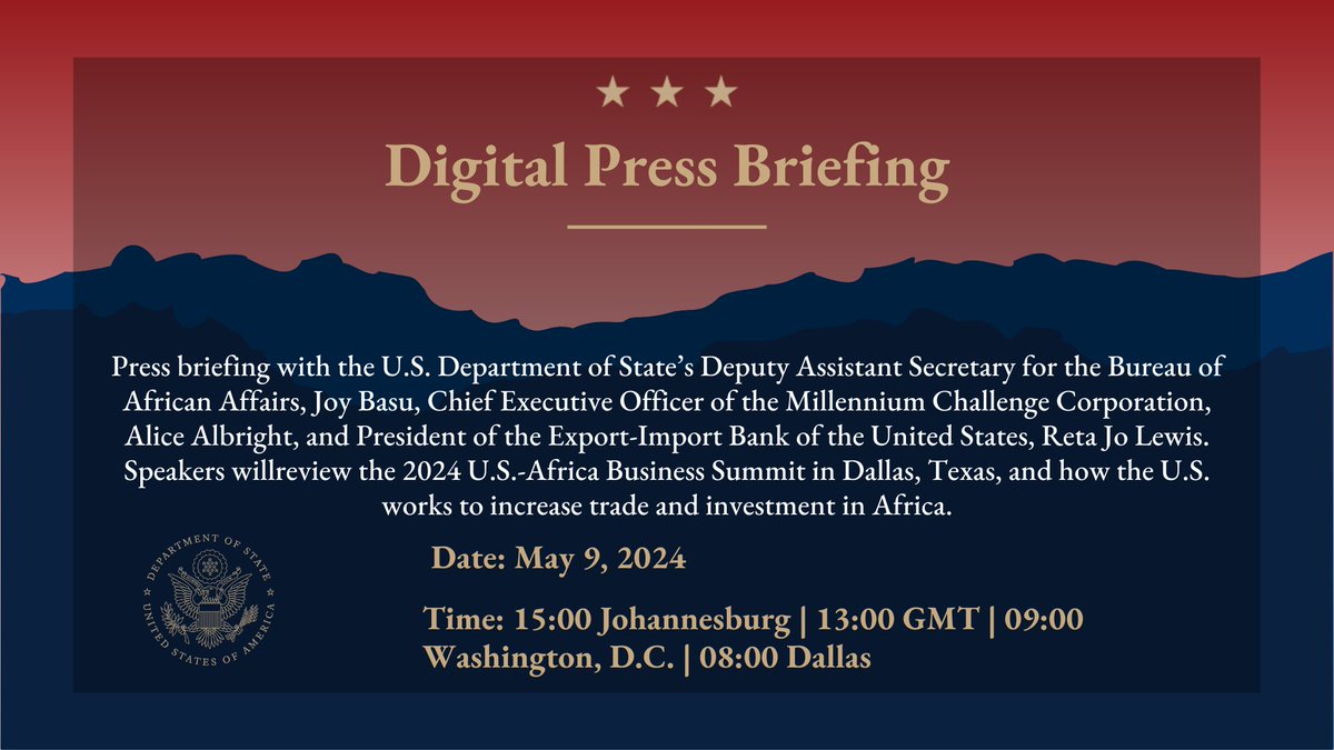 JOURNALISTS: Join a digital press briefing with the @AsstSecStateAF DAS, Joy Basu, @MCC_CEO, and @EXIMChair. Speakers will review the 2024 #USAfricaBizSummit in Dallas, Texas, and how the U.S. works to increase trade and investment in Africa. #AFHubPress RSVP: