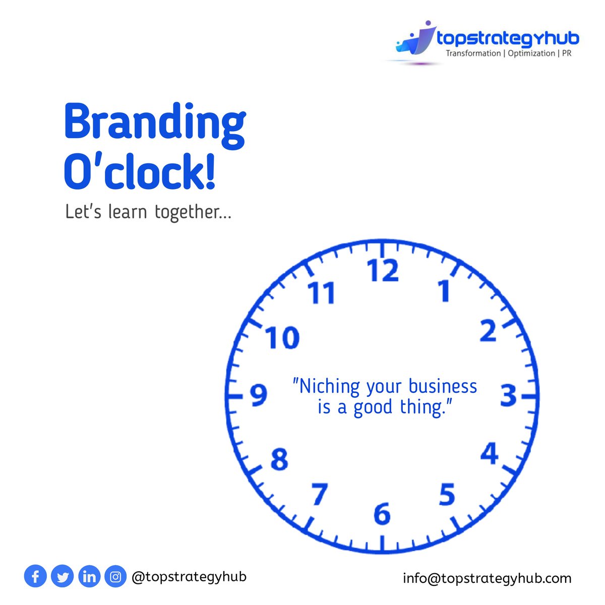 Branding O’clock. Let's learn together.

#Topstrategyhub
#Transformation
#Optimization
#PublicRelations