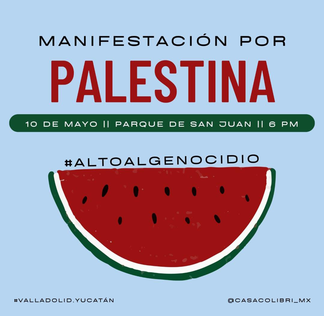 Viernes 10 de Mayo

🇵🇸 VALLADOLID, YUCATAN
⏰️18h:

Manifestación por Palestina 🇵🇸

📍Parque de San Juan

#AltoAlGenocidio
#PalestinaLibre