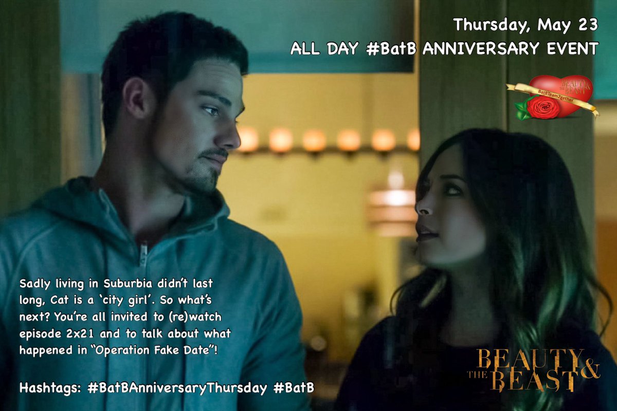 🎉🎉🎉 Thursday, May 23 🎉🎉🎉 All Day #BatB Anniversary Event ❤ Sadly living in Suburbia didn’t last long, Cat is a ‘city girl’. So what’s next? You’re all invited to (re)watch episode 2x21 and to talk about what happened in “Operation Fake Date” Details ⬇️🥰 #BatBTeam2Gether