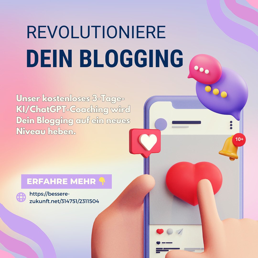 'Entdecke mit unserem kostenlosen 3-Tage-KI/ChatGPT-Coaching die Zukunft des Bloggings. Revolutioniere dein Schreiben, überwinde Schreibblockaden, steigere Produktivität und erreiche erstklassige Ergebnisse. Sichere dir jetzt deinen Platz!'

bessere-zukunft.net/314751/2311504