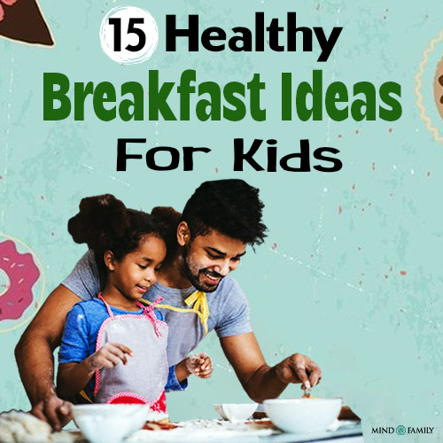 Fuel your child's day with these 15 healthy breakfast ideas! From banana pancakes to overnight oats, ensure they start their mornings right! Read more: mind.family/articles/break… #HealthyKids #BreakfastIdeas #healthyhabits #healthier #kids #healthybreakfast #parenting #parentinglife