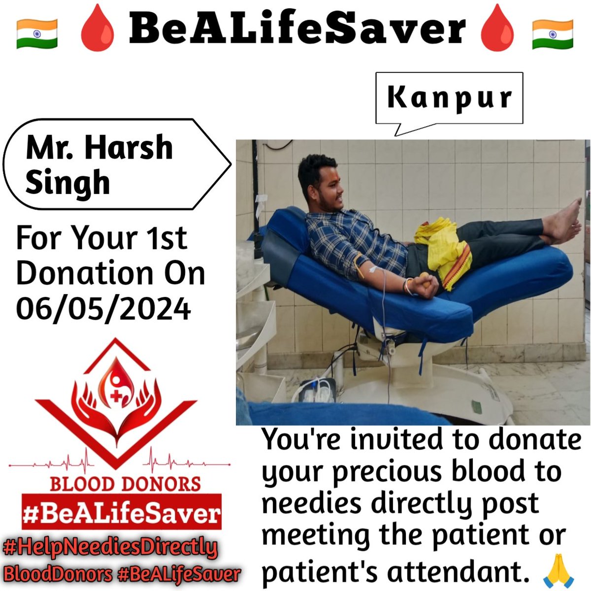 🙏 Congratulations Debutant 🙏
Kanpur BeALifeSaver
Kudos_Mr_Harsh_Singh_Ji

Today's hero
Mr. Harsh_Singh Ji donated blood in Kanpur for the 1st Time for one of the needies. Heartfelt Gratitude and Respect to Harsh Singh Ji for his blood donation for Patient admitted in Kanpur.