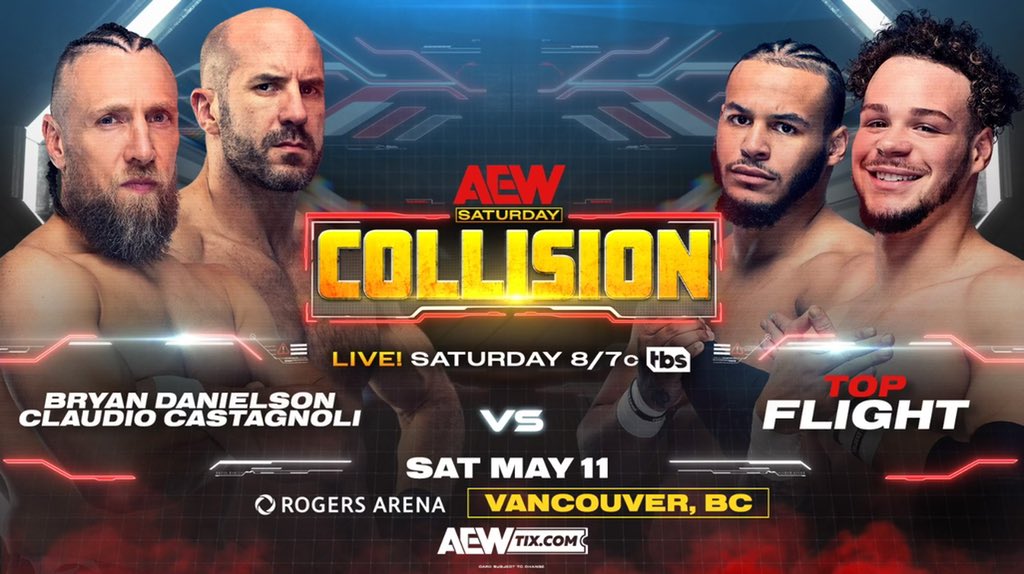 This Saturday, 5/11 Vancouver, BC Saturday Night #AEWCollision Live on TBS, 8pm ET/7pm CT @bryandanielson/@ClaudioCSRO vs @TopFlight612 Bryan returns to the ring for the first time since #AEWDynasty teaming with @ClaudioCSRO to collide vs Top Flight on a special TBS Saturday!