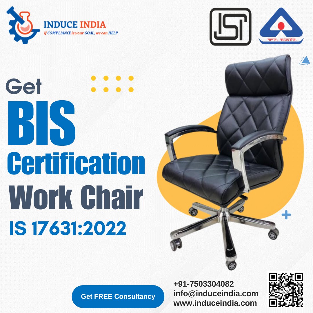 Bureau of Indian Standards has made BIS Certification mandatory for Work Chairs as per IS 17631: 2022.

Contact us for FREE BIS Consultancy for BIS certification:
📞 +91 7503304082
📧 info@induceindia.com

#BIS #quality2024 #stockmarketcrash #indianstandards #QCOs #qualitymatters