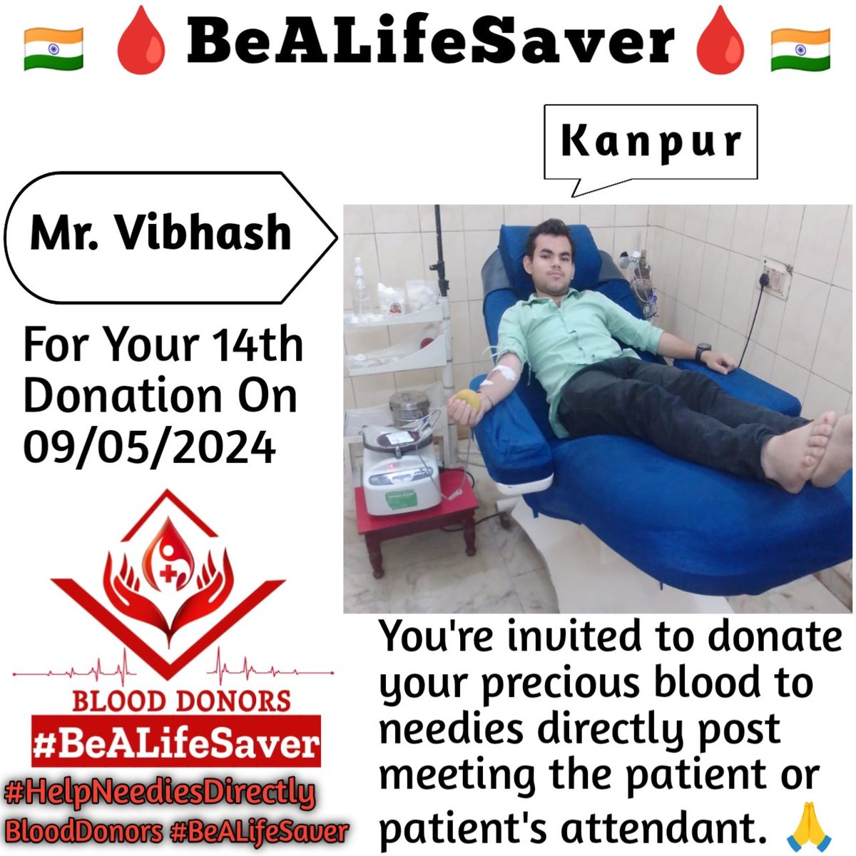 🙏 Congrats For 14th Blood Donation 🙏
Kanpur BeALifeSaver
Kudos_Mr_Vibhash_Ji

Today's hero
Mr. Vibhash Ji donated blood in Kanpur for the 14th Time for one of the needies. Heartfelt Gratitude and Respect to Vibhash Ji for his blood donation for Patient admitted in Kanpur.