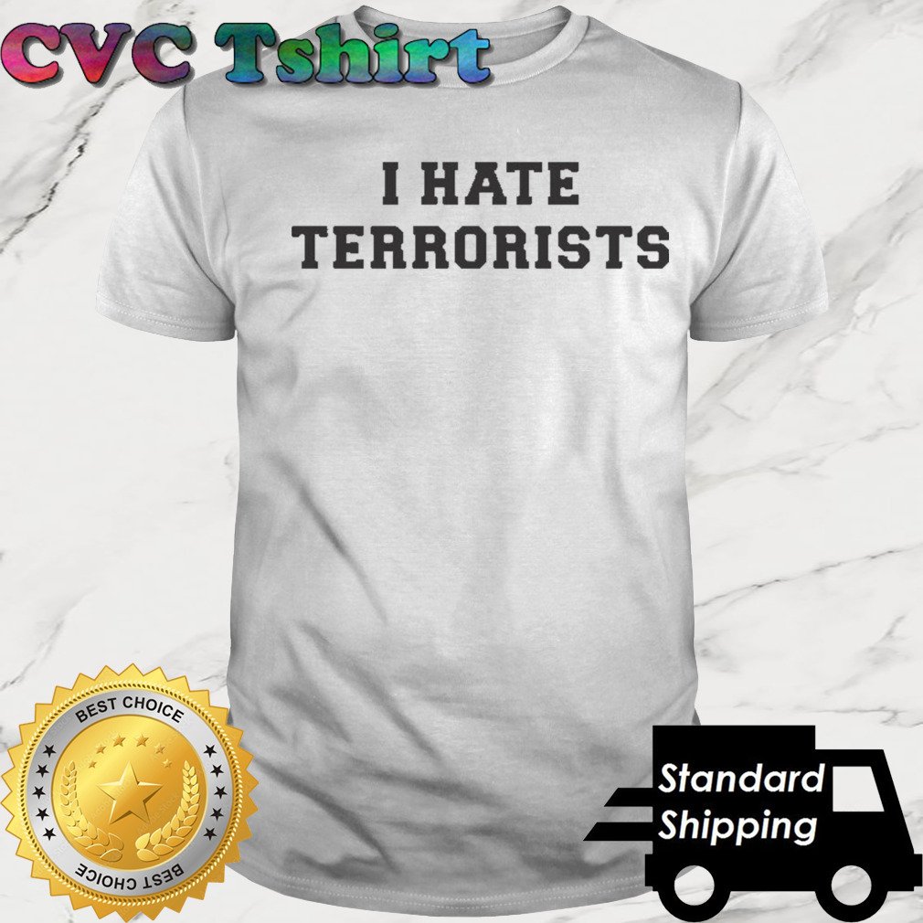 2024 I Hate Terrorists shirt cvctshirt.com/product/2024-i…