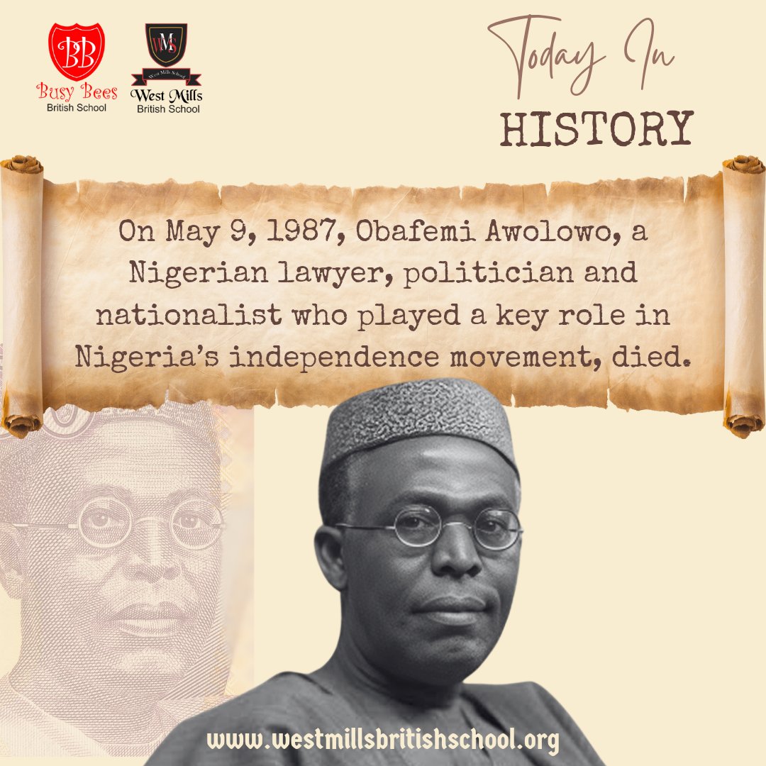 #TodayInHistoryThursday
On May 9, 1987, Obafemi Awolowo, a Nigerian lawyer, politician and  nationalist who played a key role in Nigeria’s independence movement, died.

#busybees #westmills #education #lagos #nigeria #school #britisheducation #british #Thursday #History #tbt