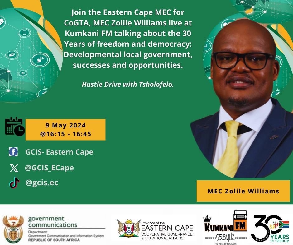 Today @ 16:15, catch the MEC for Cogta Eastern Cape, @Zolile_Williams live on Kumkani FM talking about the 30 Years of Freedom and Democracy in the developmental local government. #Freedom30 #WeAreGCIS_EC