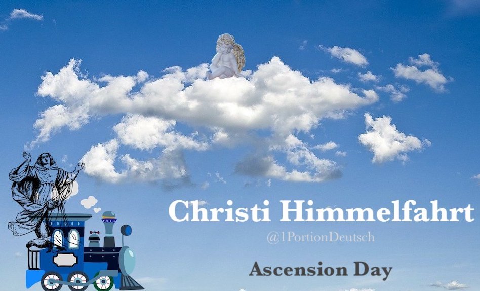 Mehr als ein #WortdesTages

Heute ist Christi Himmelfahrt - Ascension Day

In 🇩🇪 ist das ein gesetzlicher #Feiertag und man kann ausschlafen :-)