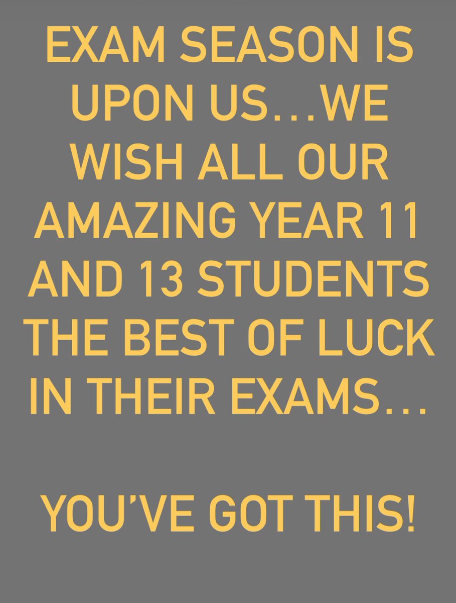 Good luck to all our Year 11s and 13s…