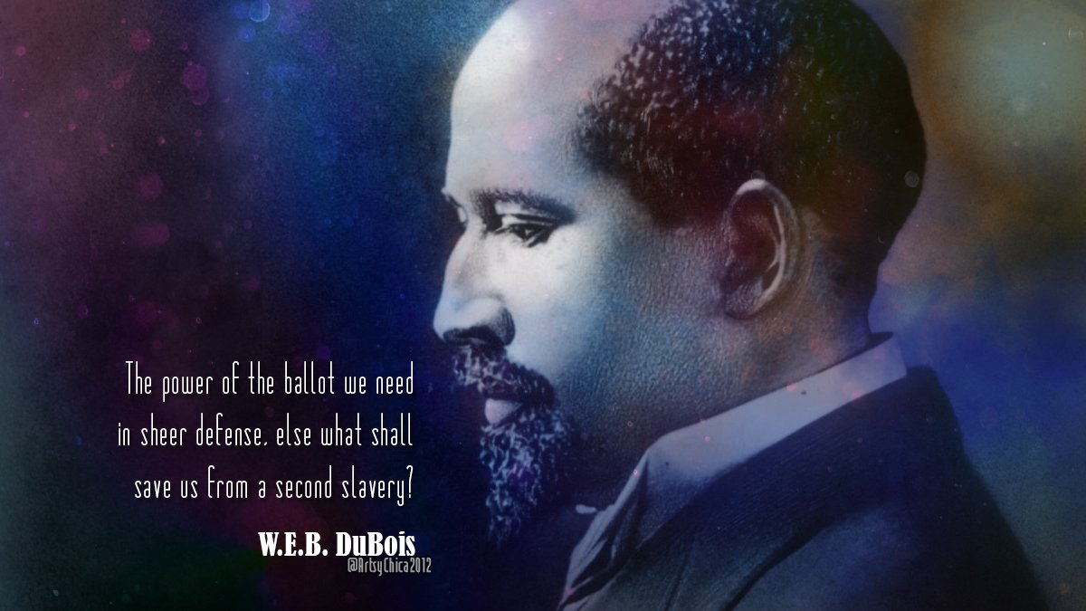 @LqLana This is why when I hear these children out here determined to throw their votes away, all I can think of is what a disgrace to the ancestors they are - our ancestors who endured so much so that they can live the lives that they do. 

'The power of the ballot...' #WEBDuBois