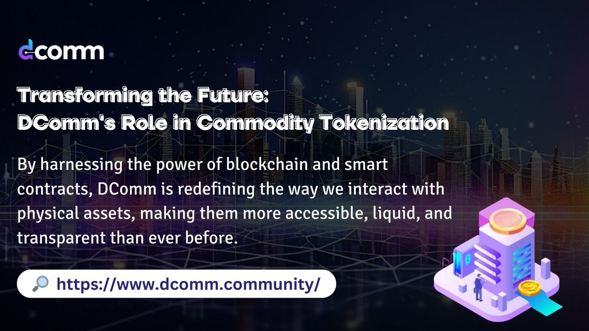 OfonKvng's tweet photo. Transforming the Future: @DComm_Official's Role in Commodity Tokenization

Brace yourselves, crypto enthusiasts! 

We're about to dive into the wild world of commodity tokenization, where traditional assets meet the cutting-edge technology of #blockchain. 

#CommodityTokenization https://t.co/hDWV0bW9JB