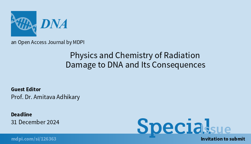 DNA_MDPI's tweet photo. #mdpiDNA A Special Issue "Physics and Chemistry of Radiation Damage to DNA and Its Consequences" is open for submission, freely accessed at https://t.co/F8cNDGImUu
Guest Editor: Prof. Dr. Amitava Adhikary
Deadline: 31 December 2024
@MDPIBiologySubj @AmitavaAdhikar4 https://t.co/KcAqOdWQ2T