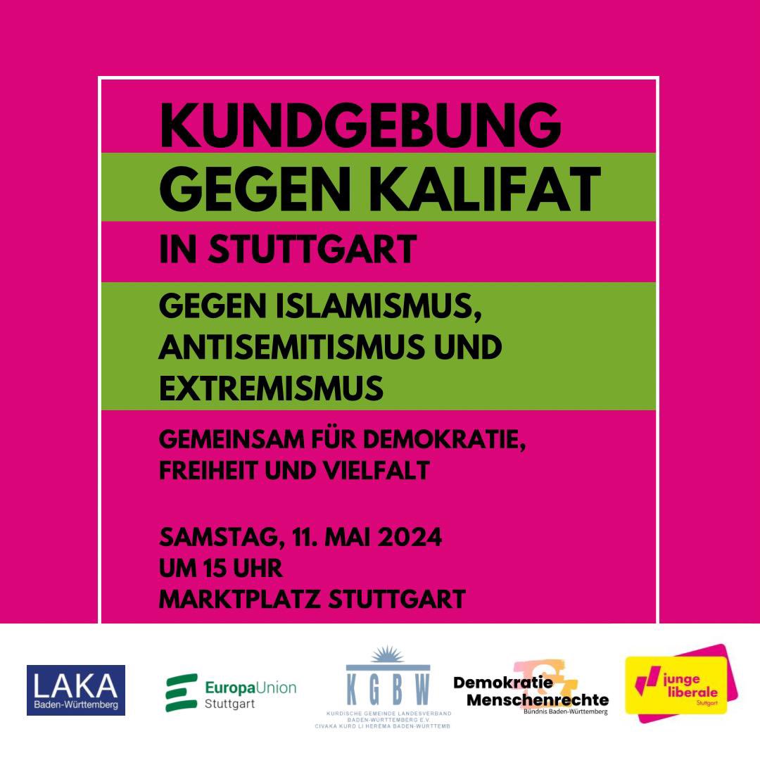 Kundgebung gegen Kalifat in #Stuttgart. Der Landesverband der #KGD in Baden-Württemberg ruft dazu auf. @EuropaUnionDE @TTuranTTekin @JuLisBW @CDU_BW @GrueneBW @spdbawue