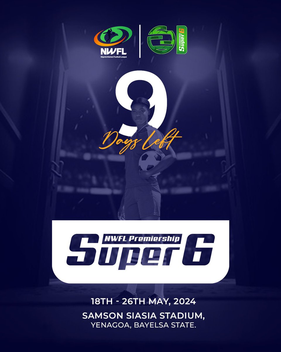 COUNTDOWN 9️⃣ Days to go till the #NWFLPremiershipSuper6 begins in Yenagoa, Bayelsa State. Where will you be watching from? Tell us in your replies and quotes. #NWFL24 #NWFLPremiershipSuper6 #WomenFootballRising