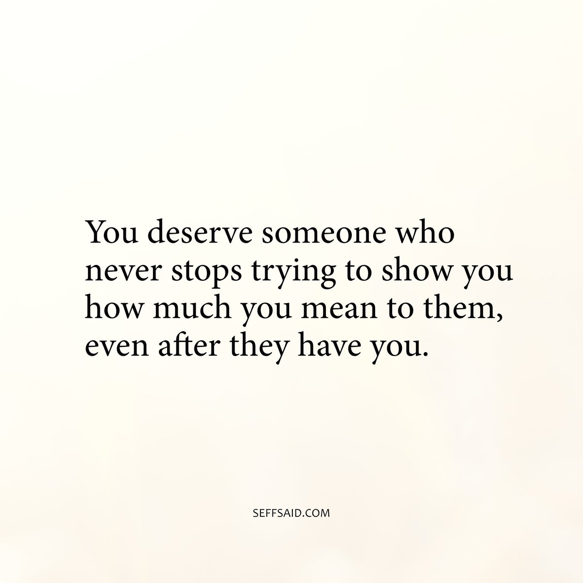 You deserve it