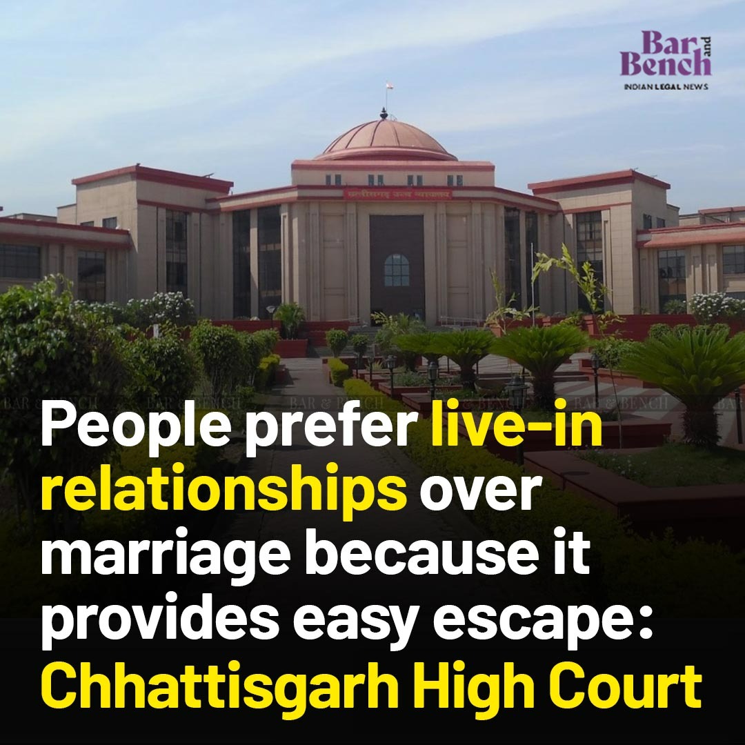 People prefer live-in relationships over marriage because it provides easy escape: Chhattisgarh High Court Read full story: tinyurl.com/49mm2h76