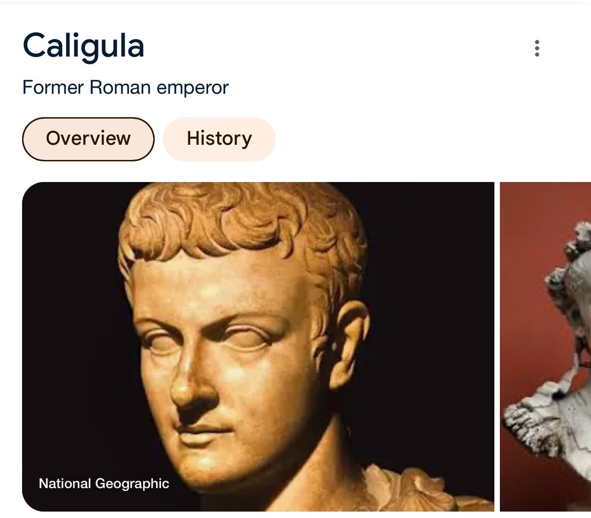 I like that Google specifies that Caligula is a “former Roman emperor” so that you don’t think by mistake that he’s currently the emperor of the Roman Empire.