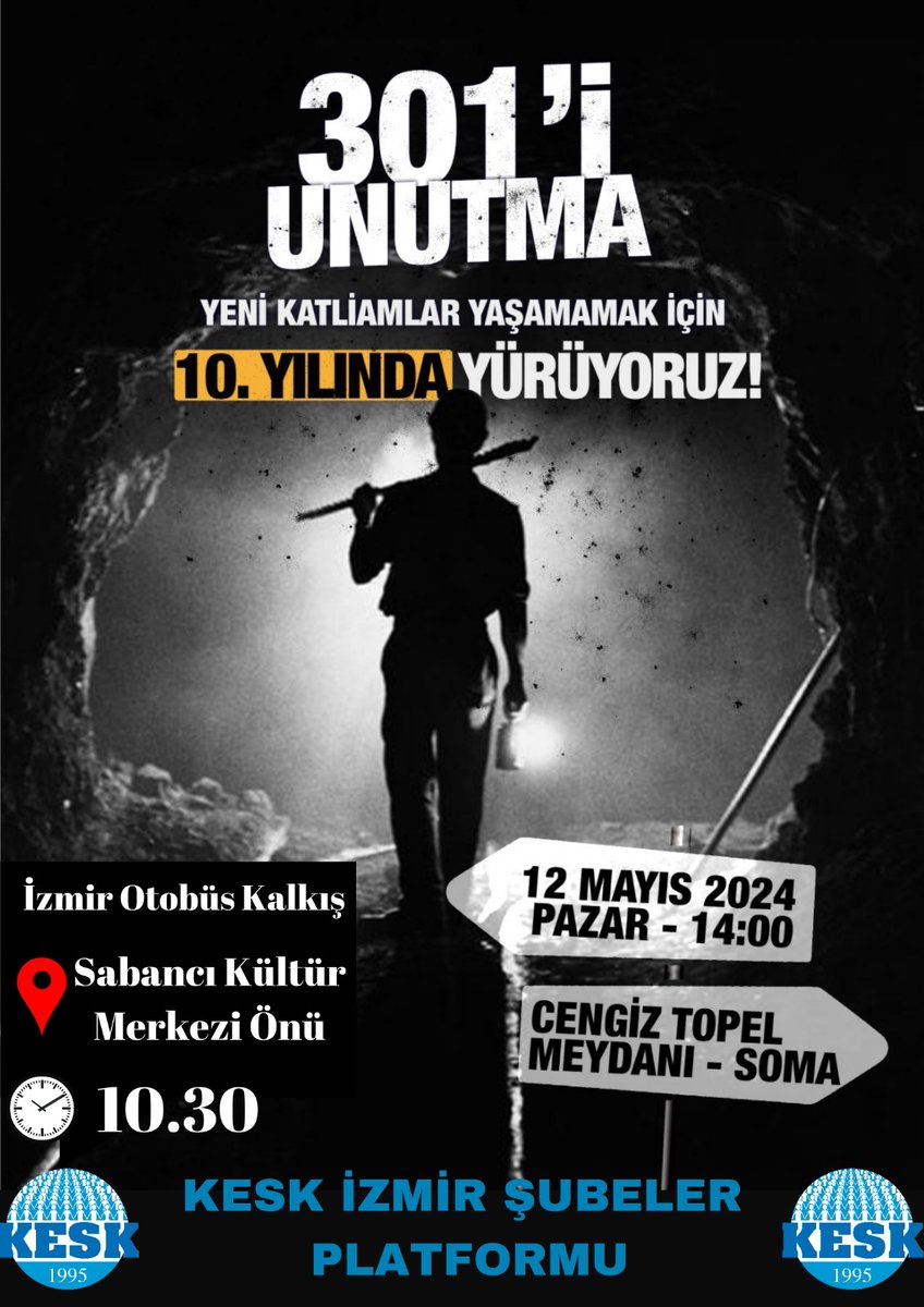 Soma Katliamı'nın 10.yılında işçilerin daha fazla kar hırsına kurban edilmemesi ve yeni katliamların yaşanmaması için YÜRÜYORUZ! ***12 Mayıs Pazar Günü, 10:30'da Sabancı KM Önü'nden otobüs kalkacaktır. Katılmak isteyen dostlarımızın Sendikamıza isim bildirmeleri gerekmektedir.