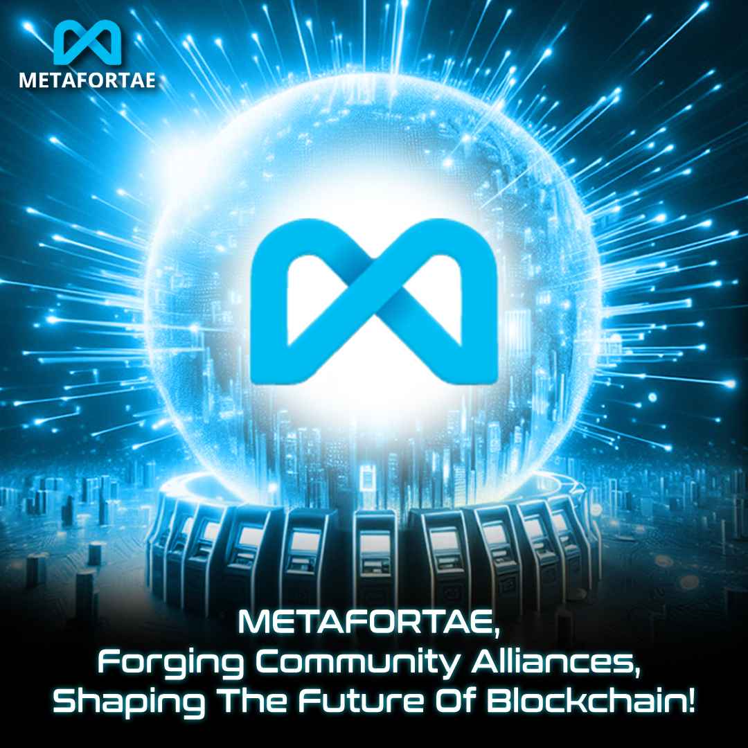 METAFORTAE stands as a beacon of collaboration, forging community alliances and shaping the very fabric of blockchain's future. Together, we unite diverse perspectives and empower innovation to create a world where blockchain thrives. 🌐🤝

#CommunityAlliance #Metafortae