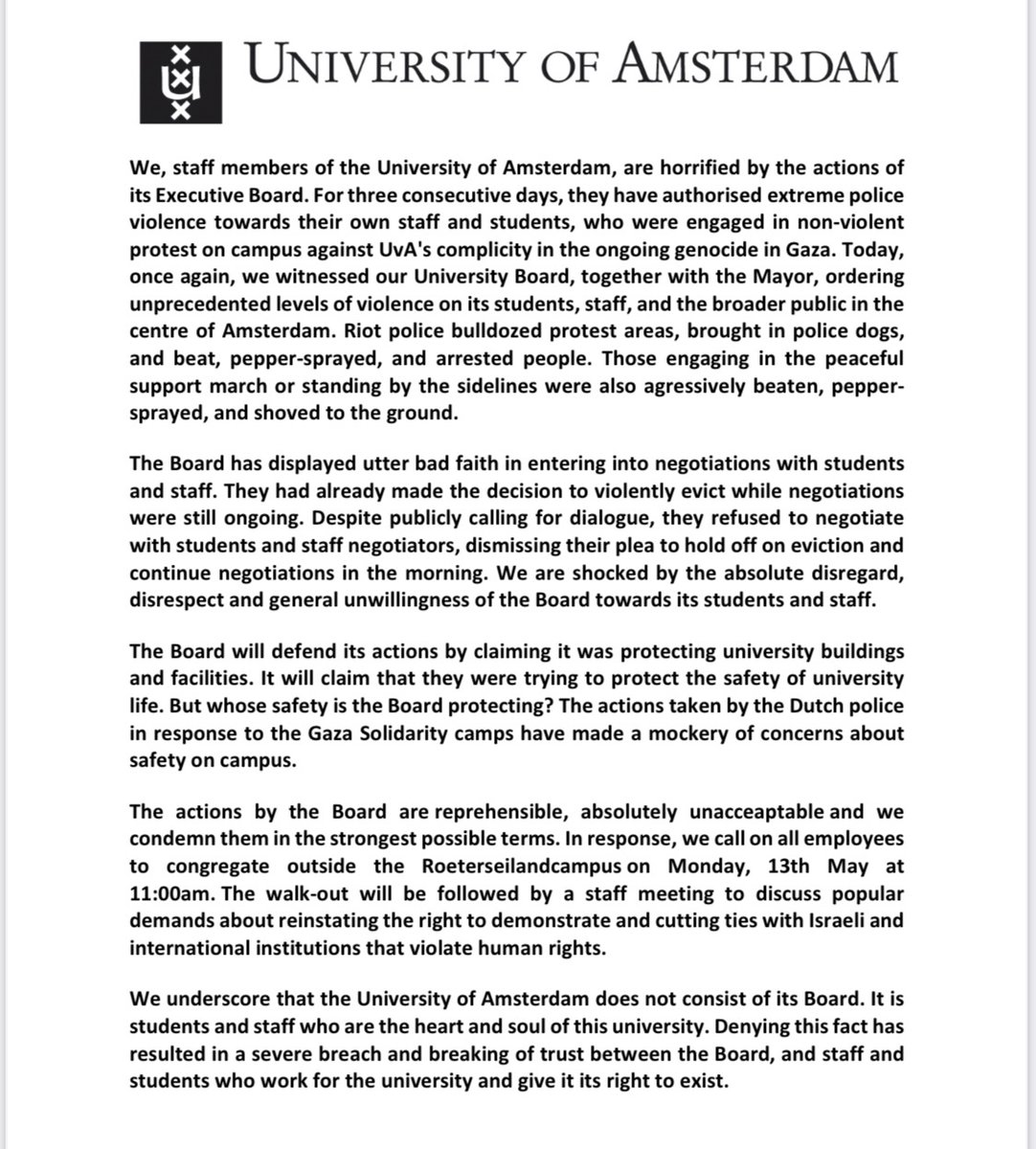 This is a statement written by @UvA_Amsterdam staff condemning the extreme violence exercised by the board on their own students. I've never seen anything like it from a university. A staff walk out has been called for Monday 13th at 11am. Let's make this a NATIONAL walkout