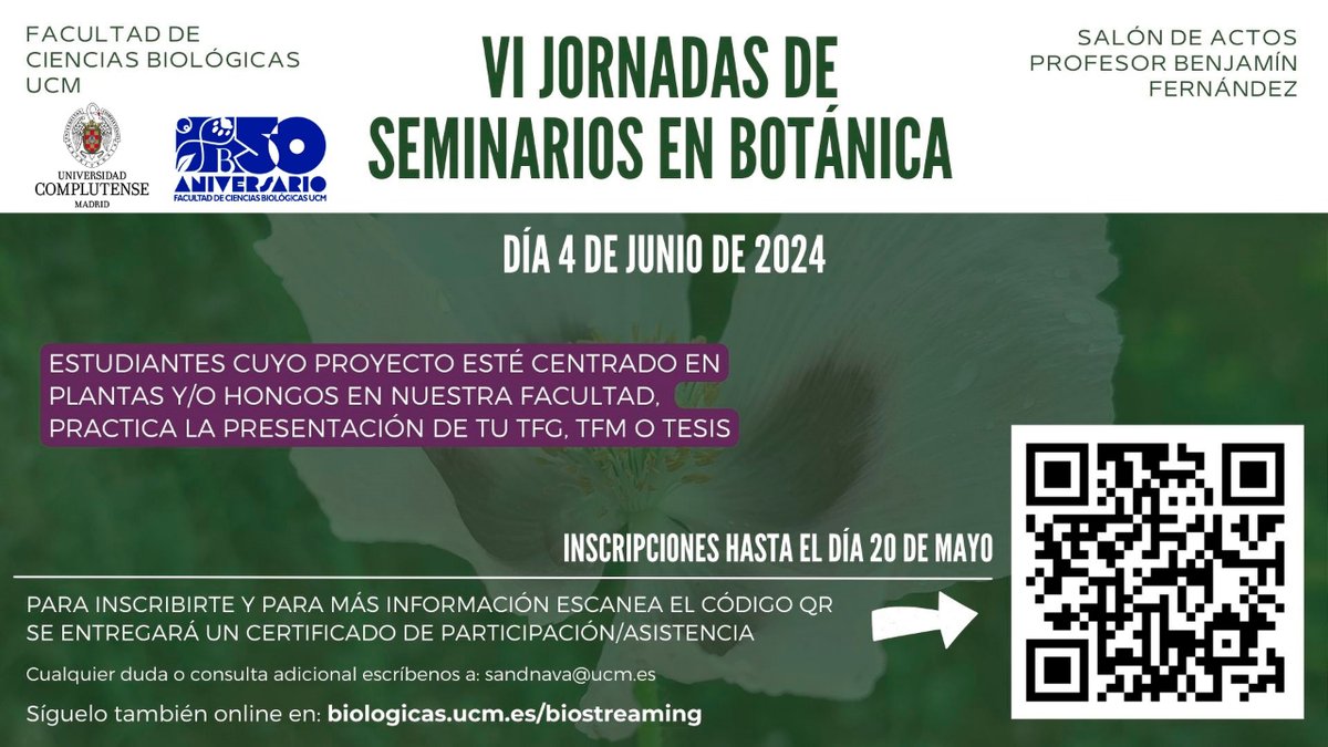 VI Jornadas de Seminarios en Botánica.  4 de junio de 2024 en el Salón de Actos 'Profesor Benjamín Fernández'. Inscripciones hasta el 20 de mayo. También podrá seguirse online en: biologicas.ucm.es/biostreaming