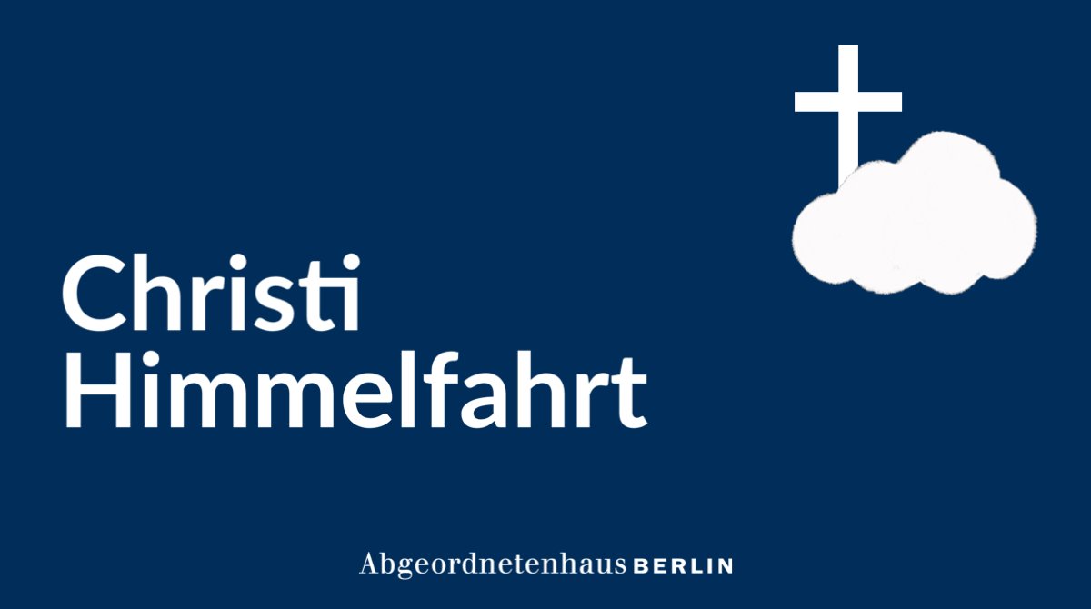 Christinnen und Christen feiern heute die Himmelfahrt von Jesus Christus. #AGH-Präsidentin @CorneliaSeibeld wünscht einen gesegneten Feiertag.